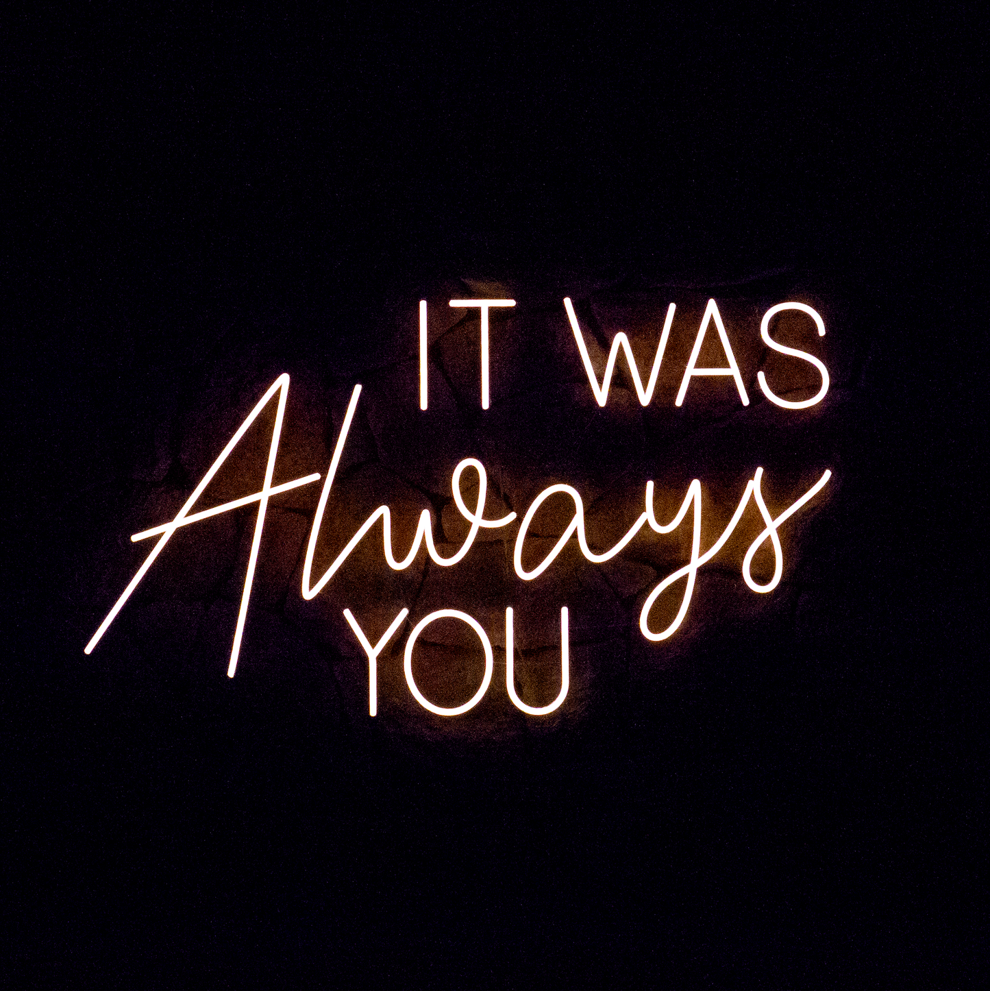 It Was Always You